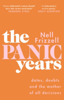 The Panic Years: Dates, Doubts and the Mother of All Decisions