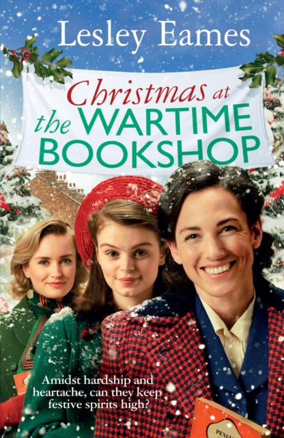 Christmas at the Wartime Bookshop : Book 3 in the feel-good WWII saga series