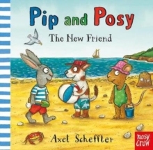 Pip and Posy: The New Friend (Board Book)