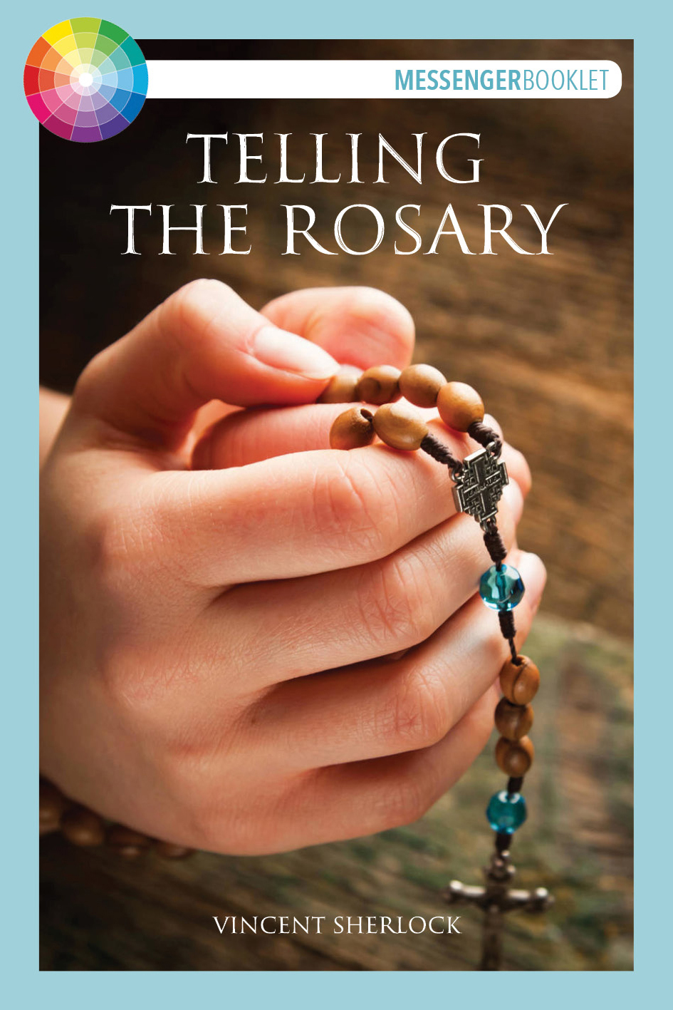 Telling the Rosary (Messenger Booklet)