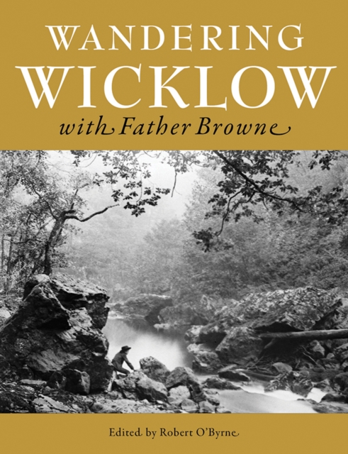 Wandering Wicklow with Father Browne