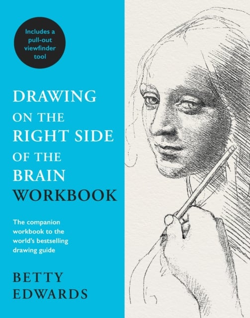 Drawing on the Right Side of the Brain Workbook : The companion workbook to the world's bestselling drawing guide