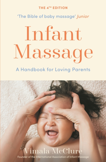 Infant Massage : A Handbook for Loving Parents