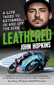 Leathered : A life taken to extremes... on and off the bike