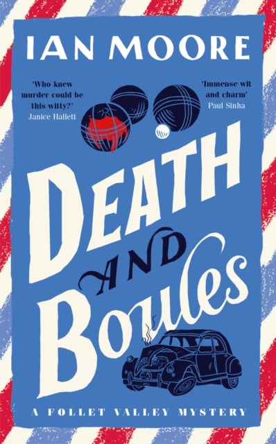 Ian Moore : Death and Boules (A Follet Valley Mystery Book 5 Hardback)