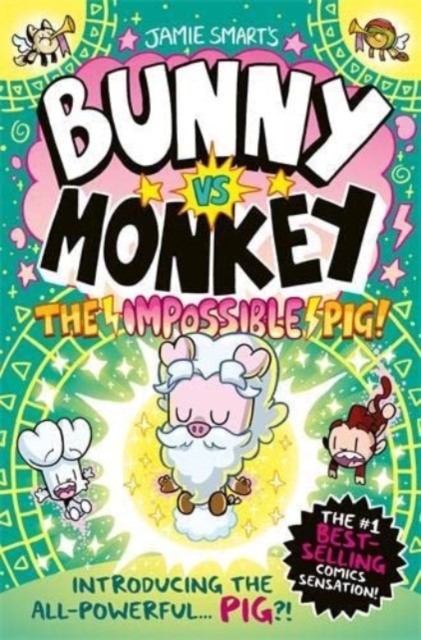 Bunny vs Monkey: The Impossible Pig (Hardback)