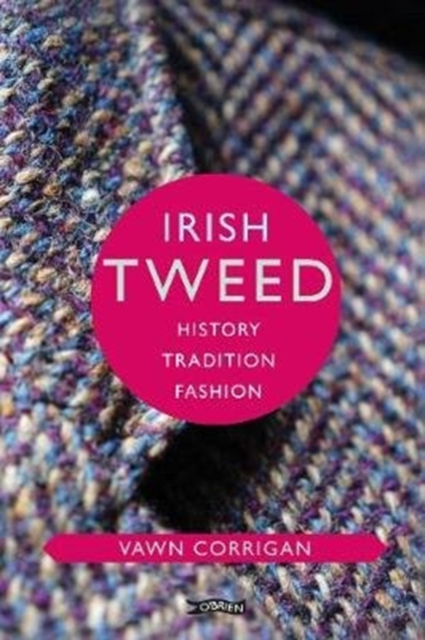 Irish Tweed : History, Tradition, Fashion