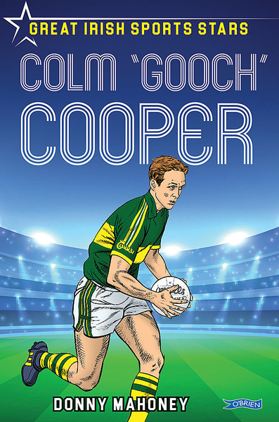 Colm 'Gooch' Cooper : Great Irish Sports Stars