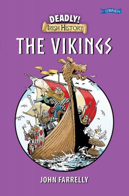 Deadly Irish History : The Vikings