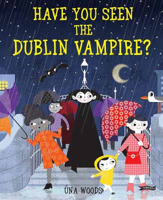 Have You Seen the Dublin Vampire? (Hardback)