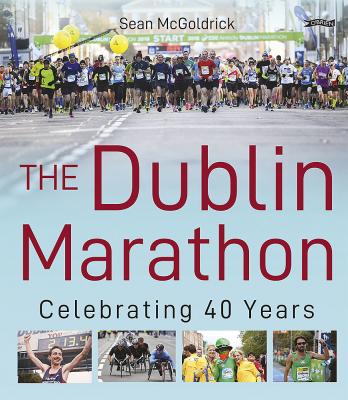The Dublin Marathon : Celebrating 100 Years