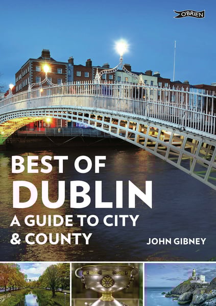 Best of Dublin: A Guide to City & County