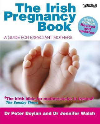 The Irish Pregnancy Book : A Guide for Expectant Mothers