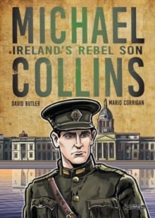 Michael Collins : Ireland's Rebel Son
