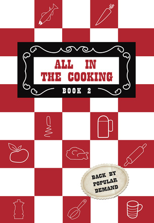 All in the Cooking - Book II Sequel to the perennially popular All in the Cooking.