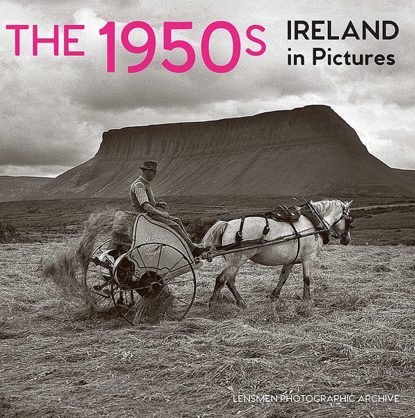 The 1950s: Ireland in Pictures