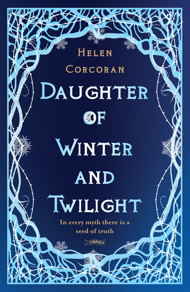 Daughter of Winter and Twilight: In every myth there is a seed of truth