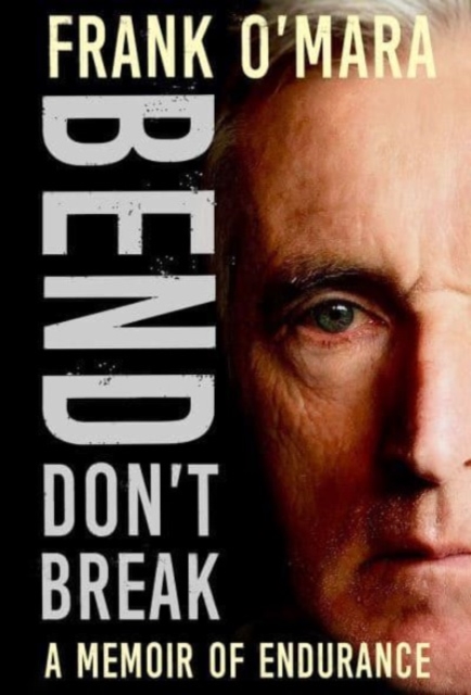 Bend, Don't Break : A Memoir of Endurance