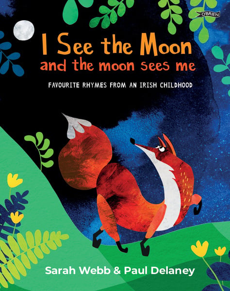 I See the Moon and the Moon Sees Me : Favourite Rhymes from an Irish Childhood (Hardback)