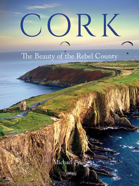 Cork : The Beauty of the Rebel County (Hardback)