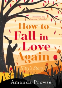 How to Fall in Love Again: Kitty's Story (Large Paperback)