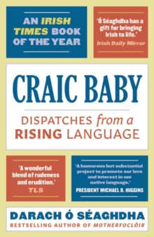 Craic Baby : Dispatches from a Rising Language