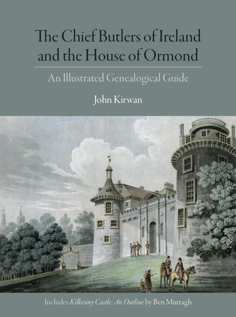 The Chief Butlers of Ireland and the House of Ormond