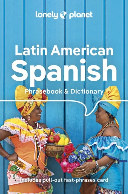 Lonely Planet Latin American Spanish Phrasebook & Dictionary (10th Edition)