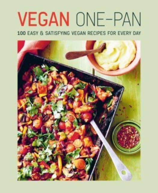 Vegan One-pan : 70 Easy & Satisfying Vegan Recipes for Every Day (Hardback)