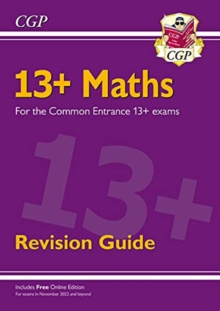 New 13+ Maths Revision Guide for the Common Entrance Exams (exams from Nov 2022)