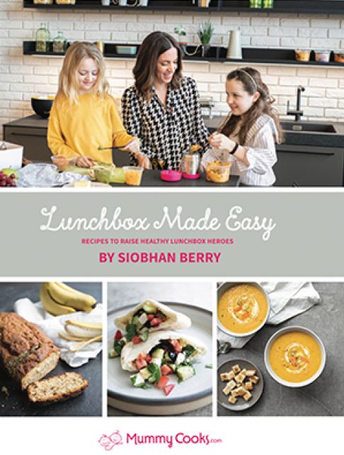 Lunchbox Made Easy : Recipes to Raise Healthy Lunchbox Heroes (Mummy Cooks)