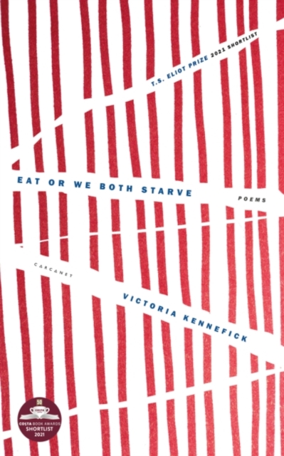 Victoria Kennefick; Eat Or We Both Starve