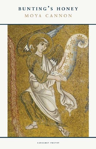 Moya Cannon : Bunting's Honey (Poetry)