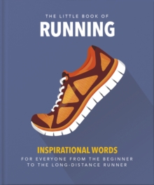 The Little Book of Running : Quips and tips for motivation