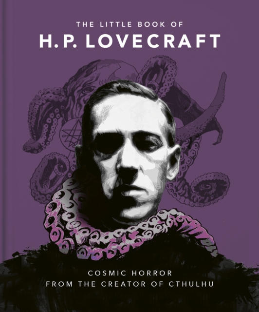 The Little Book of HP Lovecraft : Wit & Wisdom from the Creator of Cthulhu