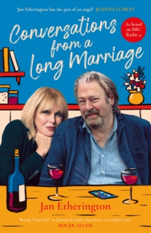Conversations from a Long Marriage : based on the beloved BBC Radio 4 comedy starring Joanna Lumley and Roger Allam