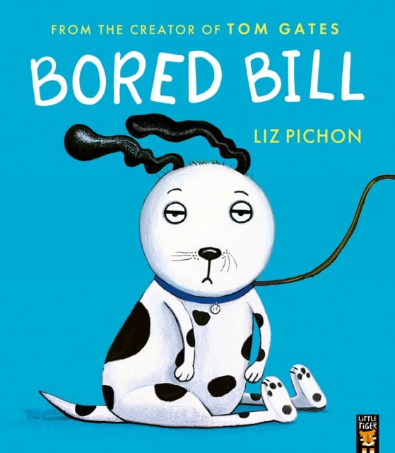 Liz Pichon : Bored Bill