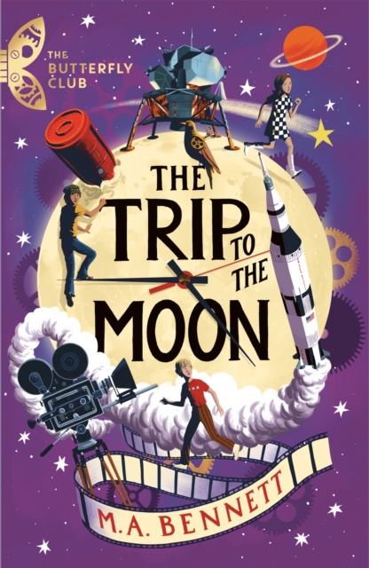 The Butterfly Club: The Trip to the Moon : Book 4 - A time-travelling adventure