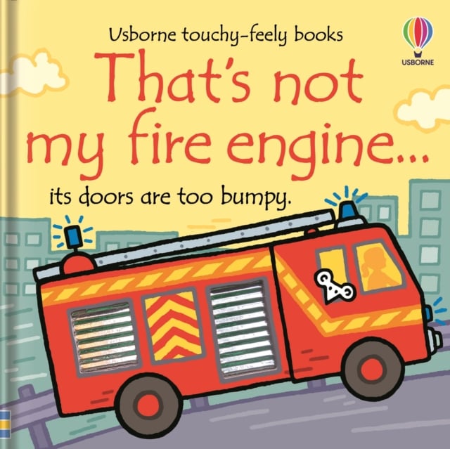 That's Not My Fire Engine (Touch & feel)