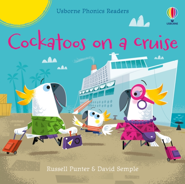 Cockatoos on a cruise (Phonics Readers)