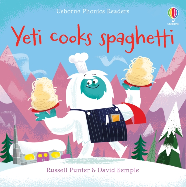 Yeti cooks spaghetti (Phonics Reader)