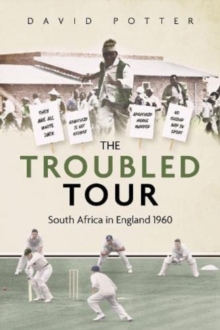 The Troubled Tour : South Africa in England 1960