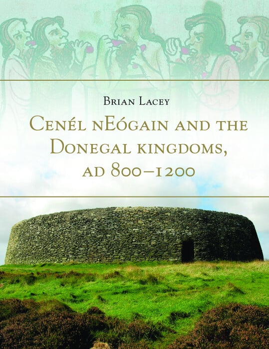 Cenél nEógain and the Donegal kingdoms, AD 800–1200 (Hardback)