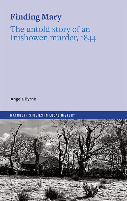 Finding Mary : The untold story of an Inishowen murder, 1844