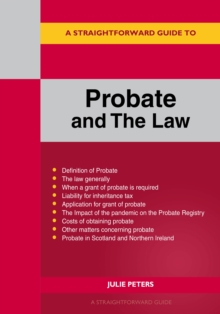 A Straightforward Guide To Probate And The Law : Revised Edition 2022