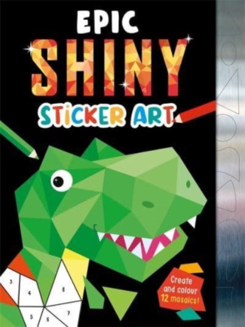 Epic Shiny Sticker Art (Mosaic Sticker by Numbers)