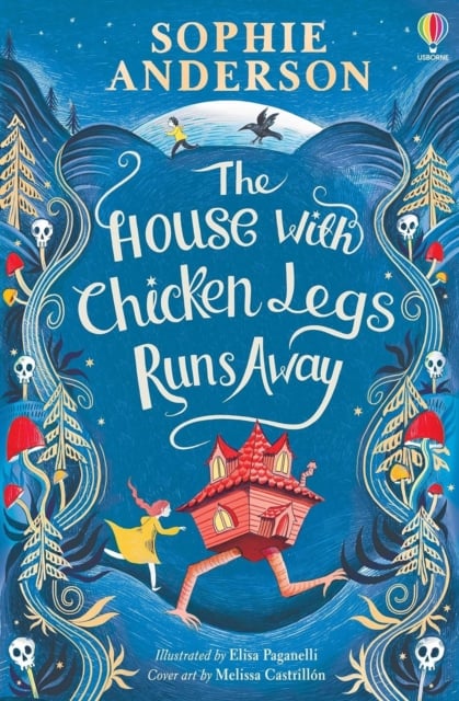 The House with Chicken Legs Runs Away (Age 9+)