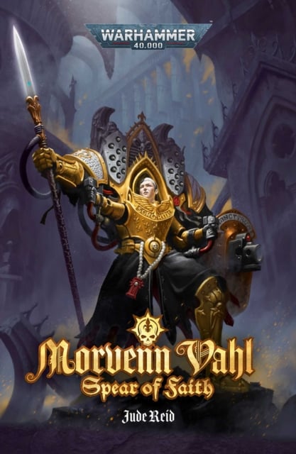 Warhammer 40,000 : Morvenn Vahl: Spear of Faith