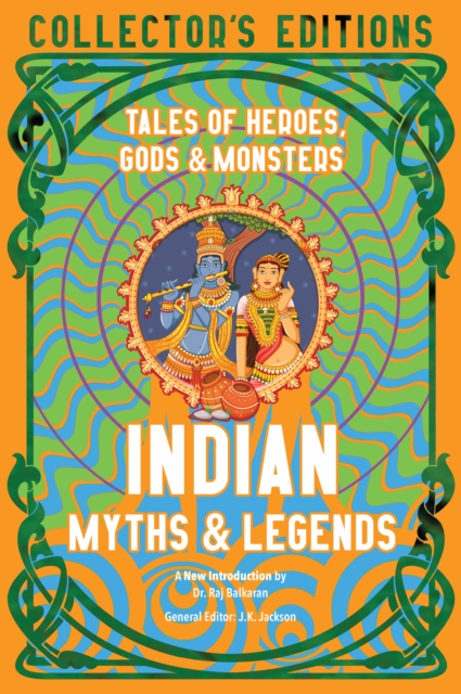 Indian Myths & Legends : Tales of Heroes, Gods & Monsters