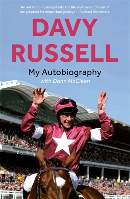 Davy Russell : My Autobiography (Hardback)